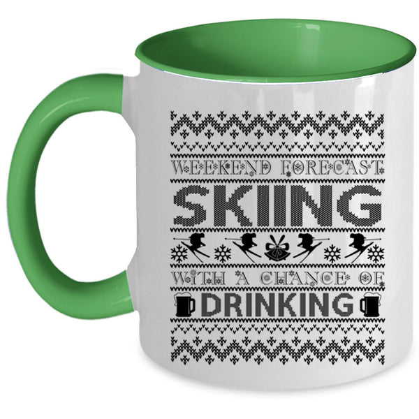 Chance Of Drinking Coffee Mug, Weekend Forecast Skiing Accent Mug