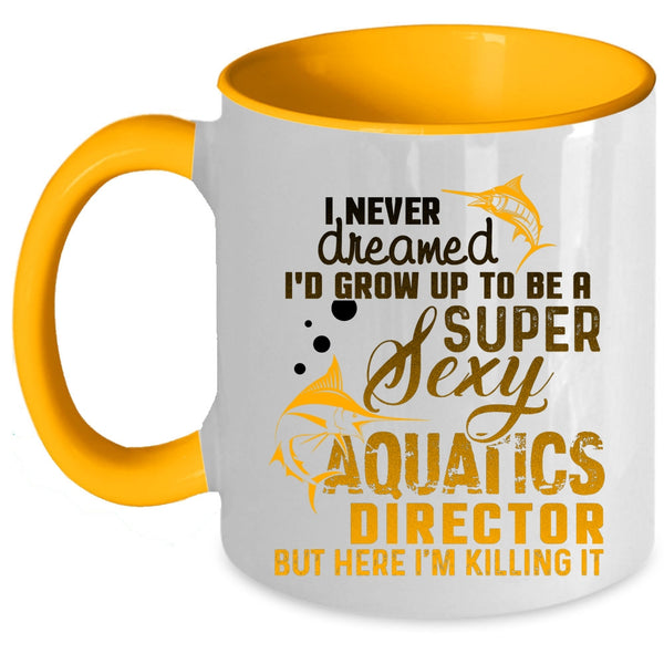 Cool Aquatics Director Coffee Mug, I'd Grow Up To Be An Aquatics Director Accent Mug