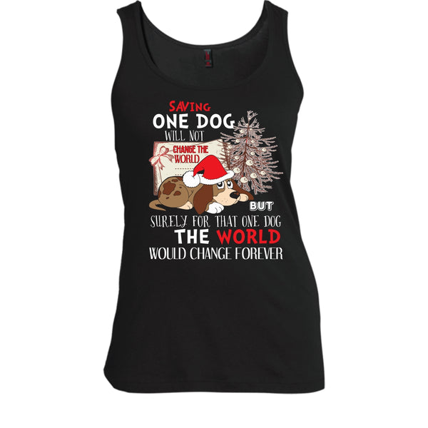 Saving One Dog Will Not Change The world T Shirt, Coolest Dog T Shirt, Cool T Shirt