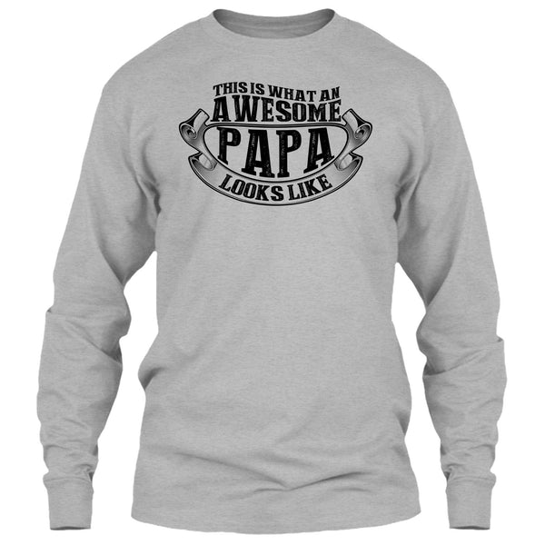 Awesome Papa Looks Like T Shirt, Coolest Papa Ever T Shirt