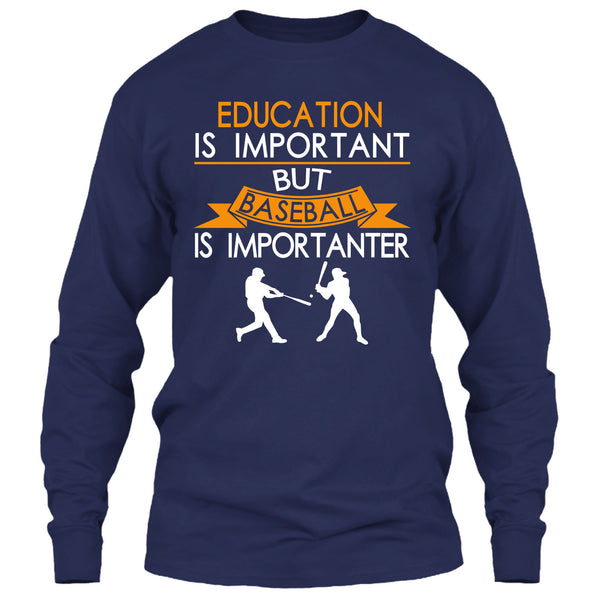 Education Is Important But Baseball Is Importanter T Shirt, Coolest Baseball Player T Shirt
