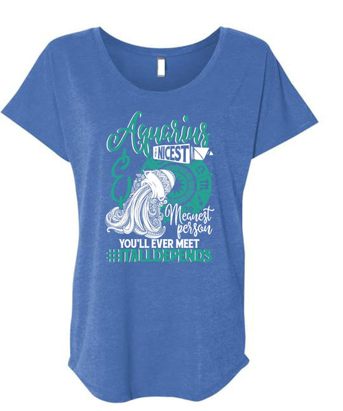 Aquarius Nicest Meanest Person T Shirt, Being An Aquarius T Shirt, Cool Shirt (Ladies' Triblend Dolman Sleeve)