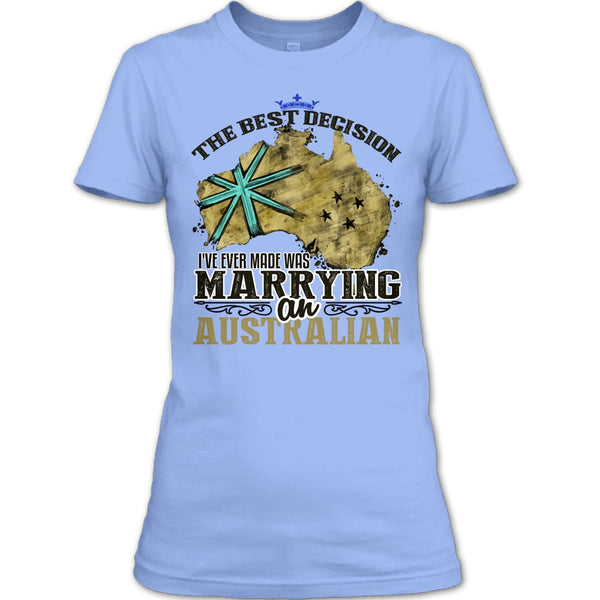 The Best Decision T Shirt, Coolest Australian T Shirt