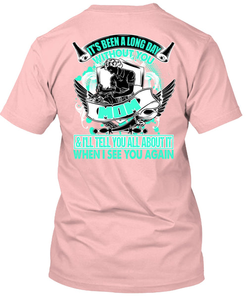 Long Day Without You Mom T Shirt, I Love Mom T Shirt