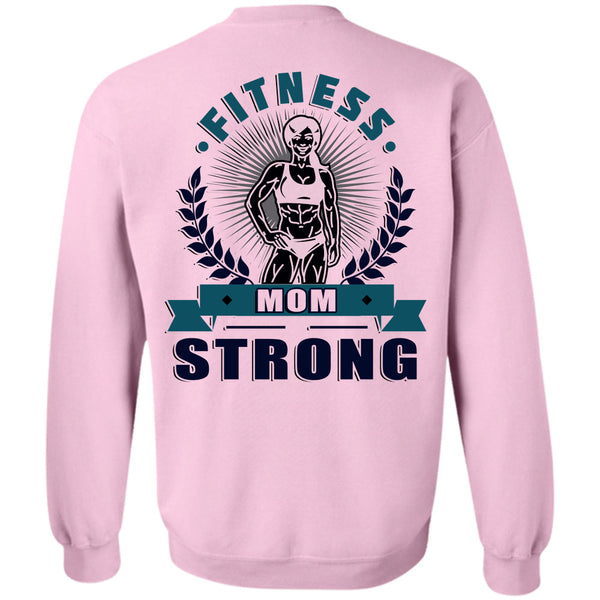 Being A Mother T Shirt, Fitness Mom Strong Sweatshirt