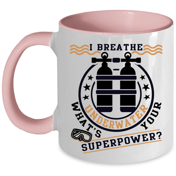 Funny Scuba Diving Coffee Mug, I Breathe Underwater Accent Mug