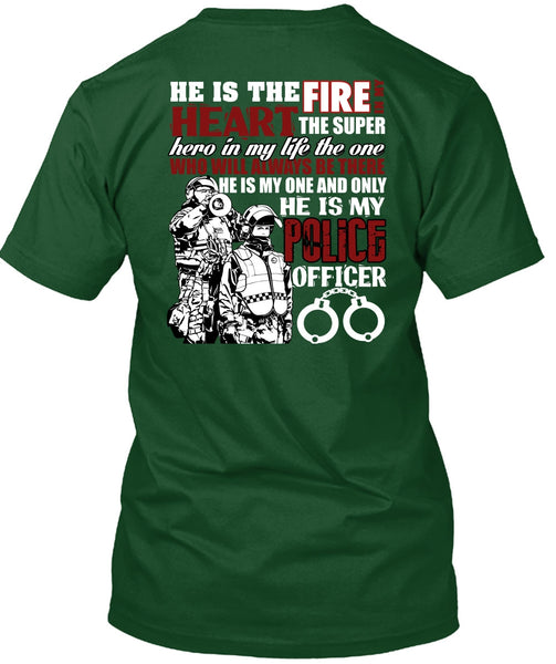 He Is My Police Officer T Shirt, The Fire In My Heart T Shirt