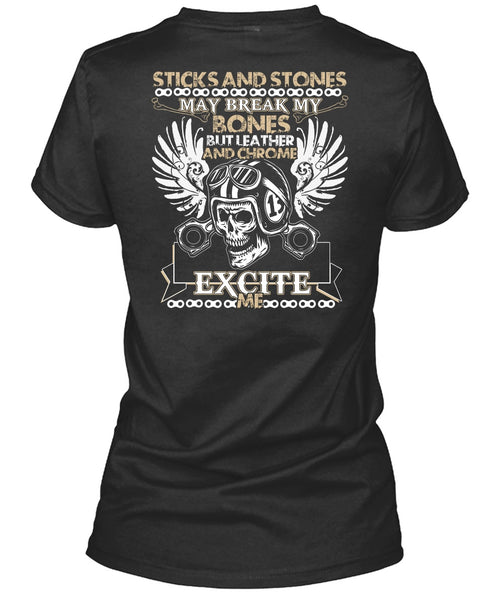 Sticks And Stones T Shirt, Being A Biker T Shirt