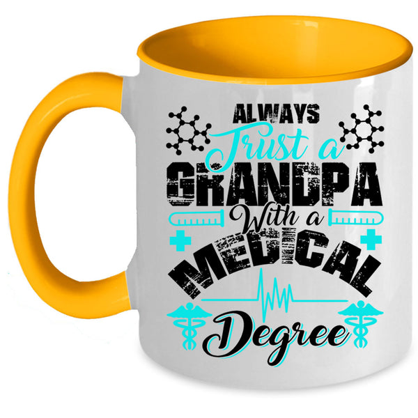 Funny Grandpas Coffee Mug, Grandpa With A Medical Degree Accent Mug