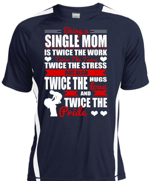 Being A Single Mom T Shirt, Twice The Hugs T Shirt, Cool Shirt