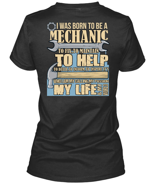 I Was Born To Be A Mechanic T Shirt, My Life T Shirt