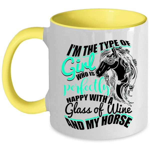 Happy With A Glass Of Wine And My Horse Coffee Mug, Cute Girls Accent Mug