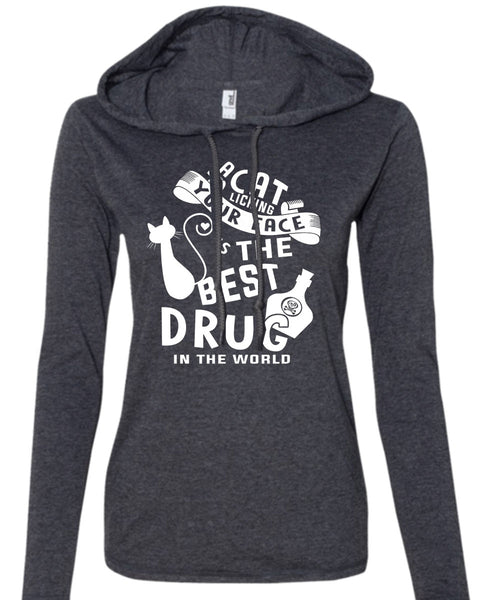 A Cat Licking Your Face Is The Best Drug In The World T Shirt, My Life T Shirt (Anvil Ladies Ringspun Hooded)