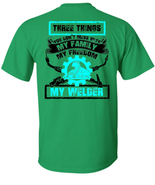 My Family My Freedom My Welder T Shirt, I Love Welding T Shirt