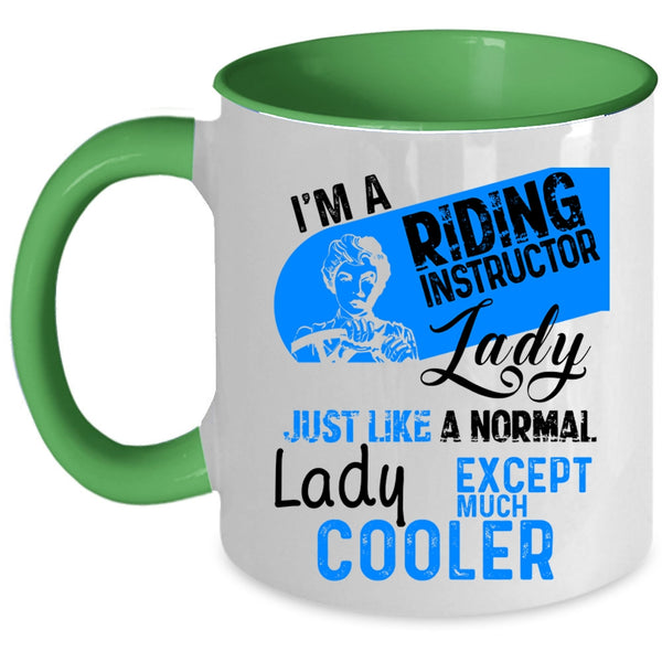Cool Gift For Mom Coffee Mug, I'm A Riding Instructor Lady Accent Mug