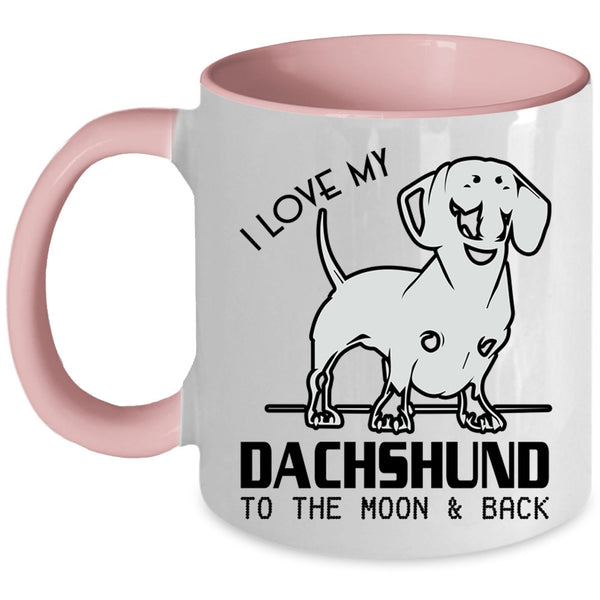 Dachshund Lover Coffee Mug, I Love My Dachshund Accent Mug