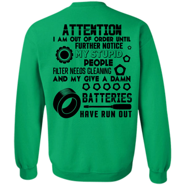 Being A Mechanic T Shirt, I Am Out Of Order Until Further Notice My Stupid Sweatshirt