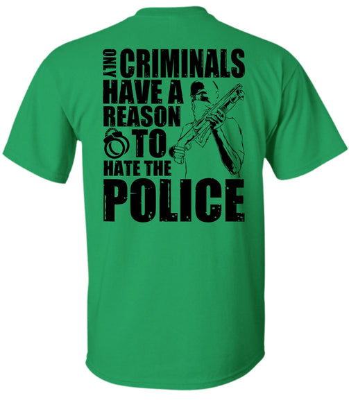 Reason To Hate The Police T Shirt, I Love Police T Shirt