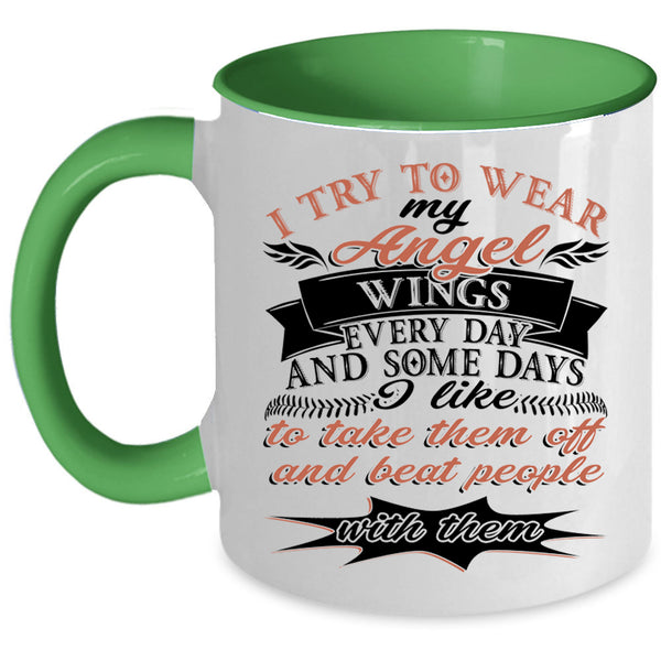 Cute Daughter Coffee Mug, I Try To Wear My Angel Wings Accent Mug