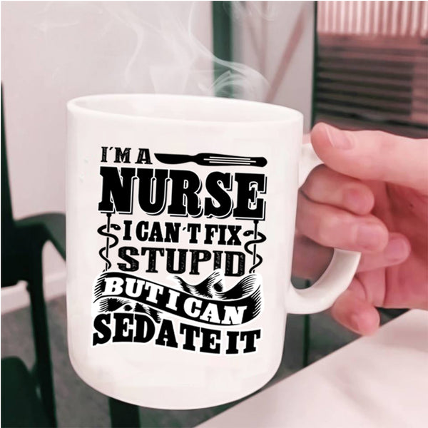 Funny Gift For Nurse Coffee Mug, I'm A Nurse Cup