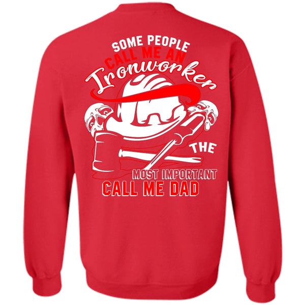 Call Me Dad T Shirt, I Love Ironworker Sweatshirt