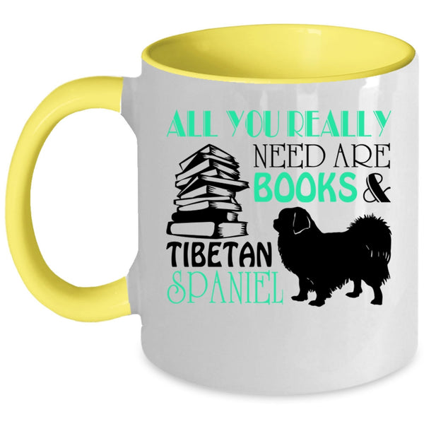 Tibetan Spaniel Coffee Mug, All You Really Need Are Books Accent Mug