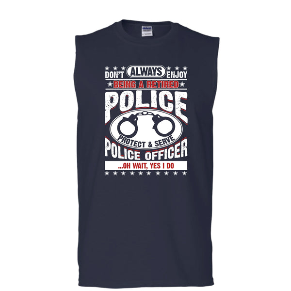 Being A Retired Police T Shirt, Protect & Serve Police Officer Tank Top (Men's Cotton Sleeveless)
