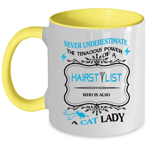 Who Is Also A Cat Lady Coffee Mug, The Power Of A Hairstylist Accent Mug