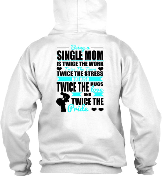 Being A Single Mom T Shirt, I Love Mom T Shirt