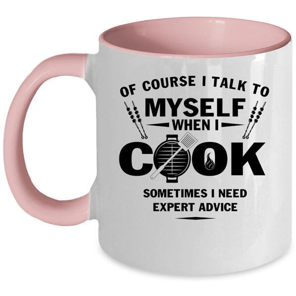 Cool Chef Coffee Mug, I Talk To Myself When I Cook Accent Mug