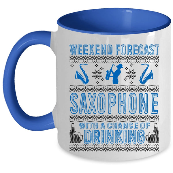 Chance Of Drinking Coffee Mug, Weekend Forecast Saxophone Accent Mug