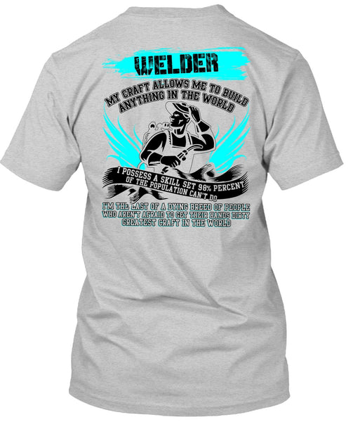 Welder My Craft Allows Me T Shirt, I Love Welding T Shirt