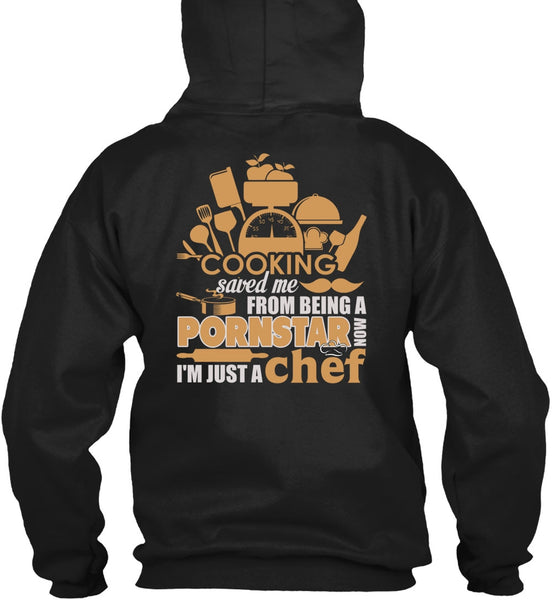 Cooking Saved Me T Shirt, I'm Just A Chef T Shirt
