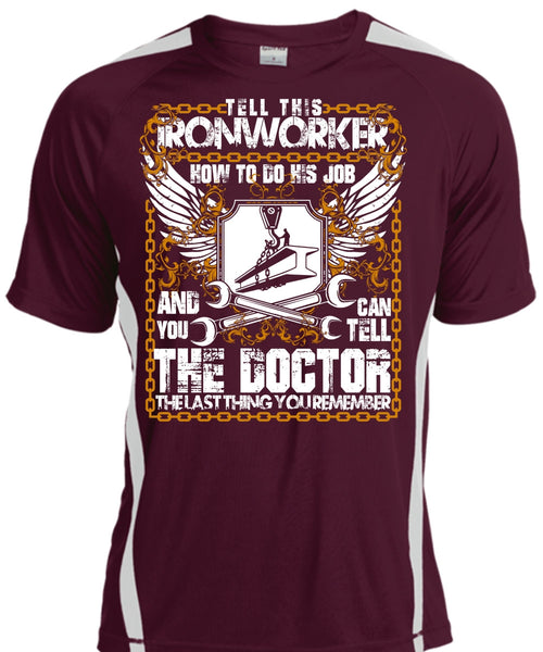Tell This Ironworker T Shirt, Can Tell The Doctor T Shirt, Cool Shirt