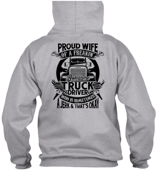 Proud Wife Of A Freaking Awesome Truck Driver T Shirt, I Love Trucking T Shirt
