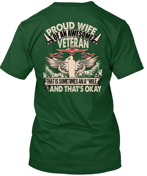 Proud Wife Of An Awesome Veteran T Shirt, Being A Veteran T Shirt