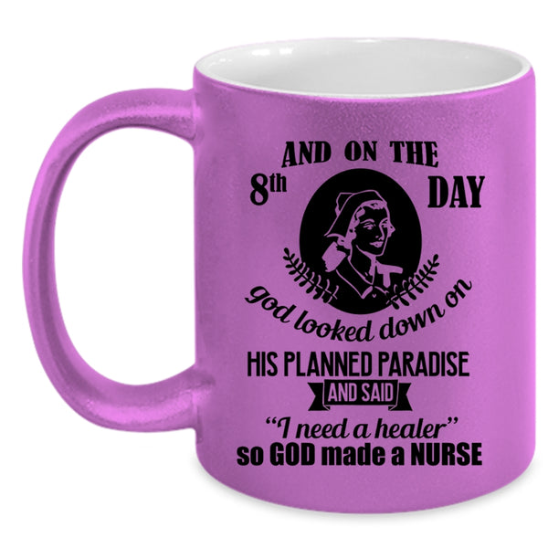 Gift For My Daughter Coffee Mug, On The 8th Day God Made A Nurse Accent Mug