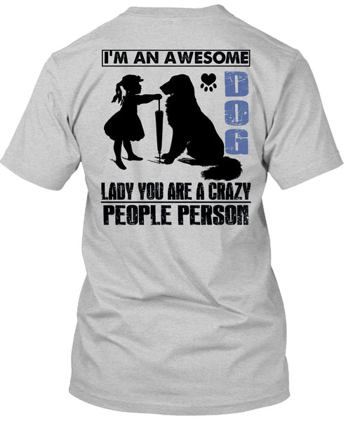 I'm An Awesome Dog Lady T Shirt, I Love My Dog T Shirt