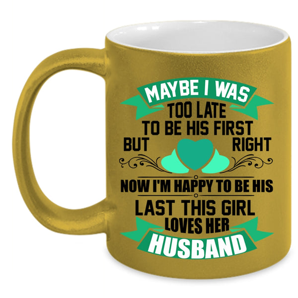 Cute Wife Coffee Mug, This Girl Loves Her Husband Accent Mug