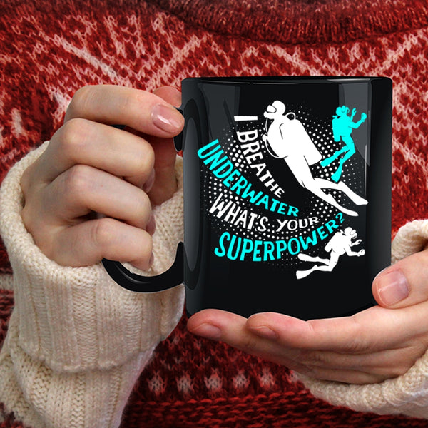 I Breathe Underwater Coffee Mug, Awesome Scuba Driver Coffee Cup
