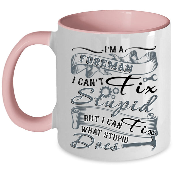 Cool Gift For Foreman Coffee Mug, I'm A Foreman Accent Mug
