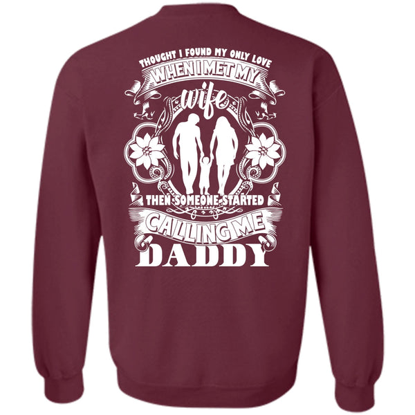 I Met My Wife T Shirt, I Love Papa Sweatshirt