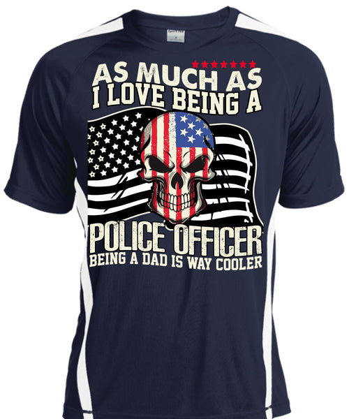 I Love Being A Police Officer T Shirt, Being A Police T Shirt, Cool Shirt