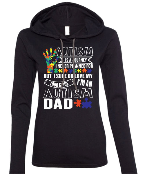 Autism Is A Journey T Shirt, I'm An Autism Dad T Shirt (Anvil Ladies Ringspun Hooded)