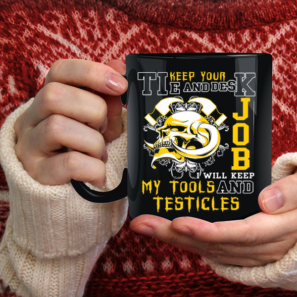 I Will Keep My Tools Coffee Mug, Cool Mechanics Coffee Cup