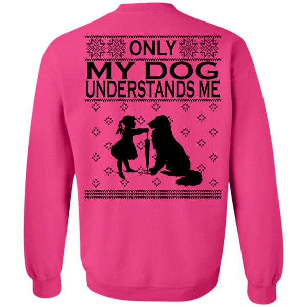 Happy New Year T Shirt, Only My Dog Understands Me Sweatshirt