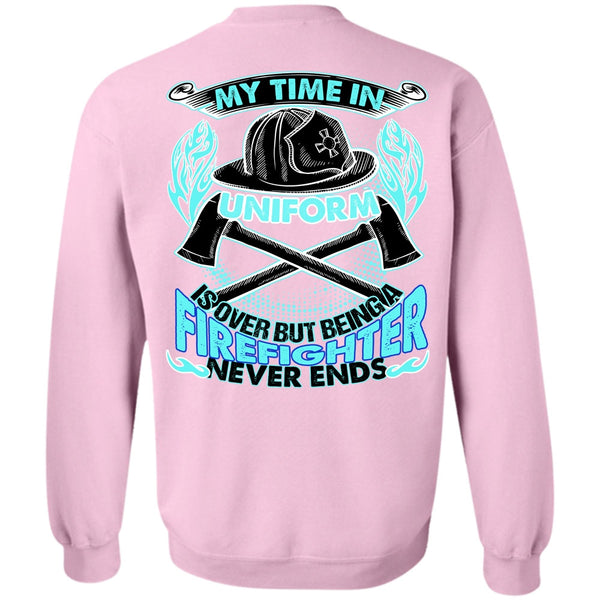 Like Mechanic T Shirt, Being A Firefighter Sweatshirt