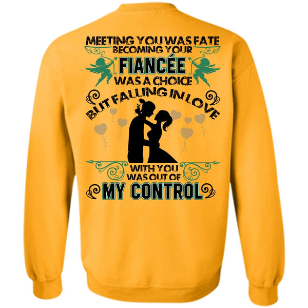 I Love Wife T Shirt, Becoming Your Fiancee Was A Choice Sweatshirt