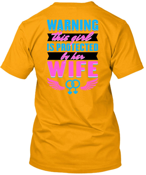 This Girl Is Protected By Her Wife T Shirt, I Love Wife T Shirt