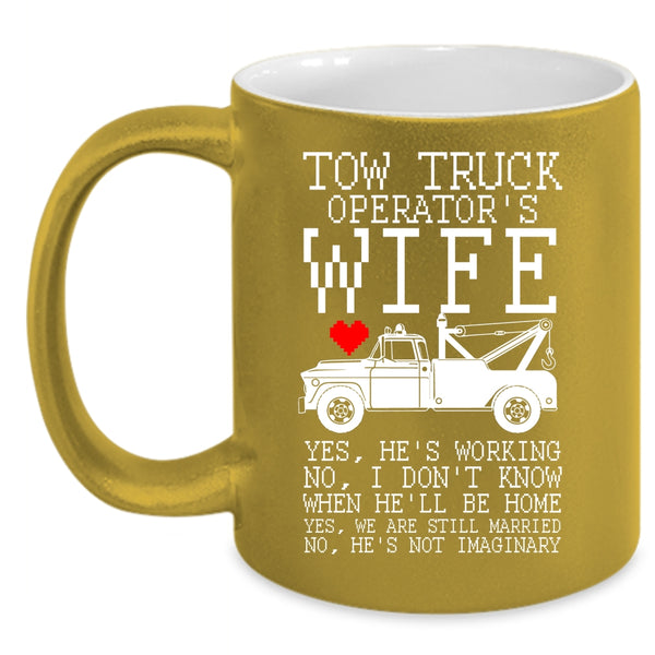 Tow Truck Operator's Wife Coffee Mug, Cool Just Married Coffee Cup